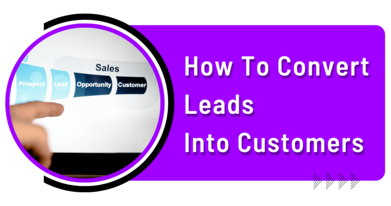 How to Convert Leads into Sales